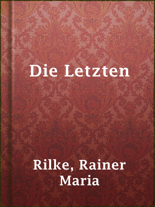 Title details for Die Letzten by Rainer Maria Rilke - Available